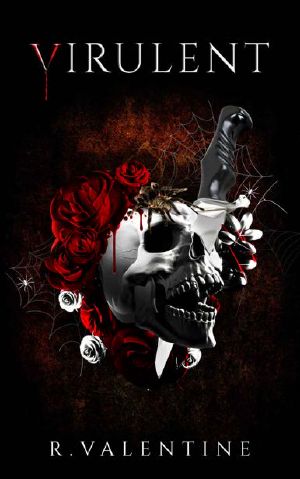 [The War of Blood and Roses 02] • Virulent